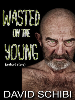 cover image of Wasted On the Young